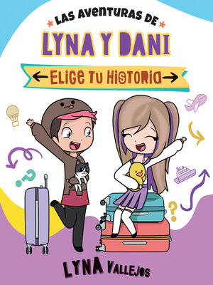 cover image of Las aventuras de Lyna y Dani. Elige tu historia